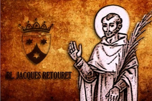 Memoria del B. Jacques Retouret, Sacerdote e Martire